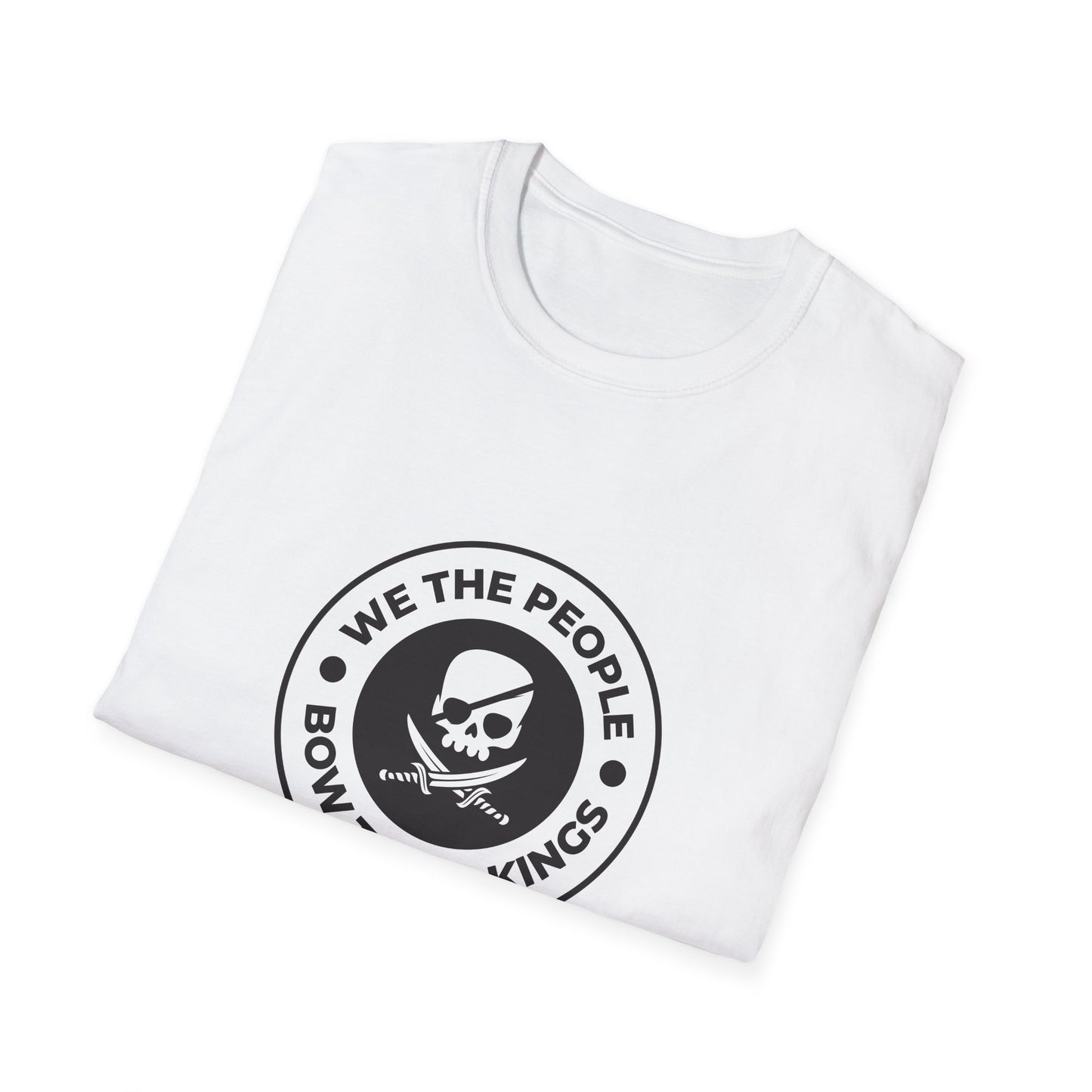We The People Bow To No Kings – T-Shirt