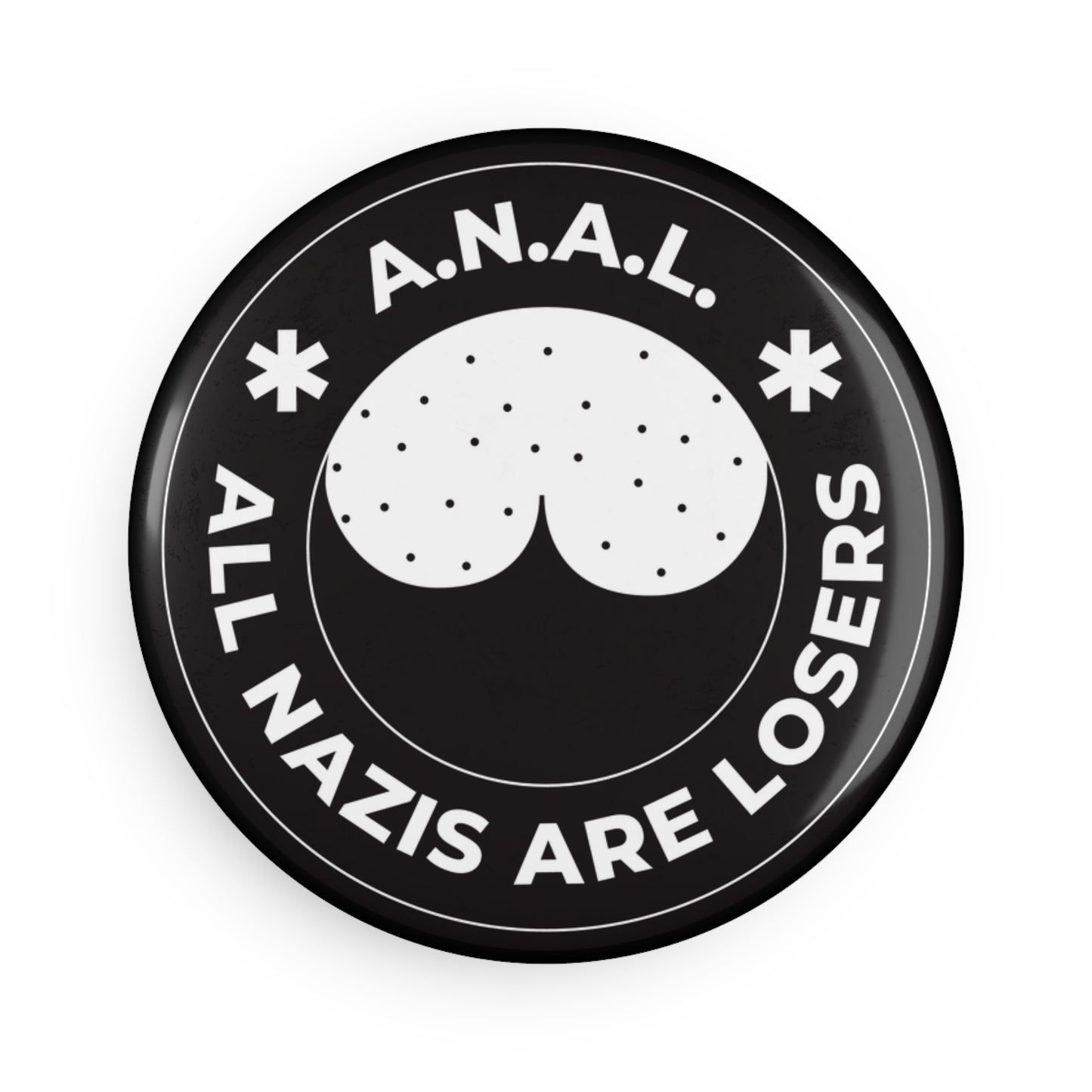 Tous les nazis sont des perdants ANAL - Aimant bouton rond - 1 et 10 pièces