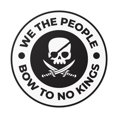 We The People Bow To No Kings – Round Vinyl Sticker