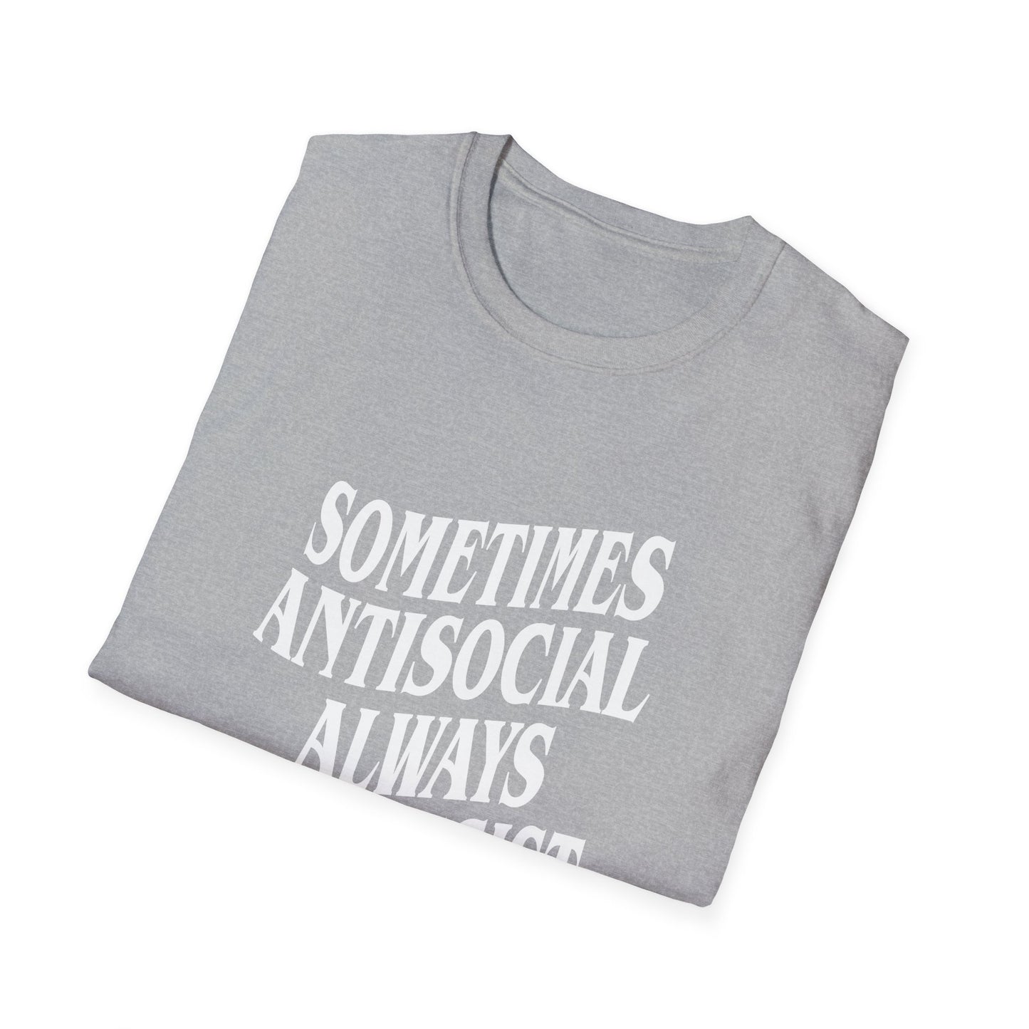 Sometimes Antisocial, Always Antifascist — Anti-Authoritarian T-Shirt