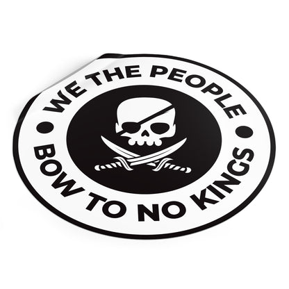 We The People Bow To No Kings – Round Vinyl Sticker