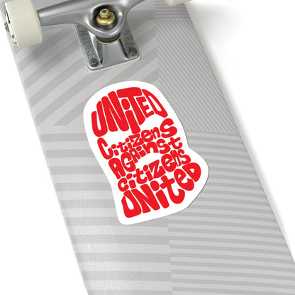 United Citizens Against Citizens United Balaclava - Kiss-Cut Sticker - Free Oppression