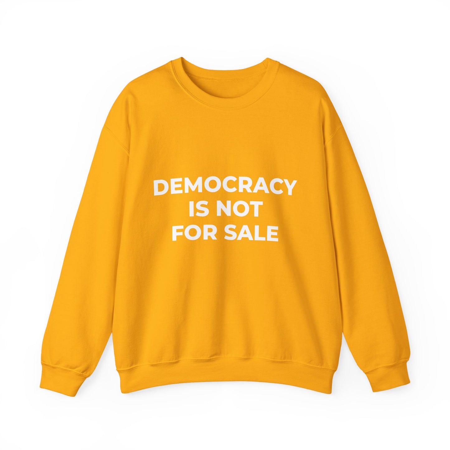 Democracy Is Not For Sale - Sweatshirt