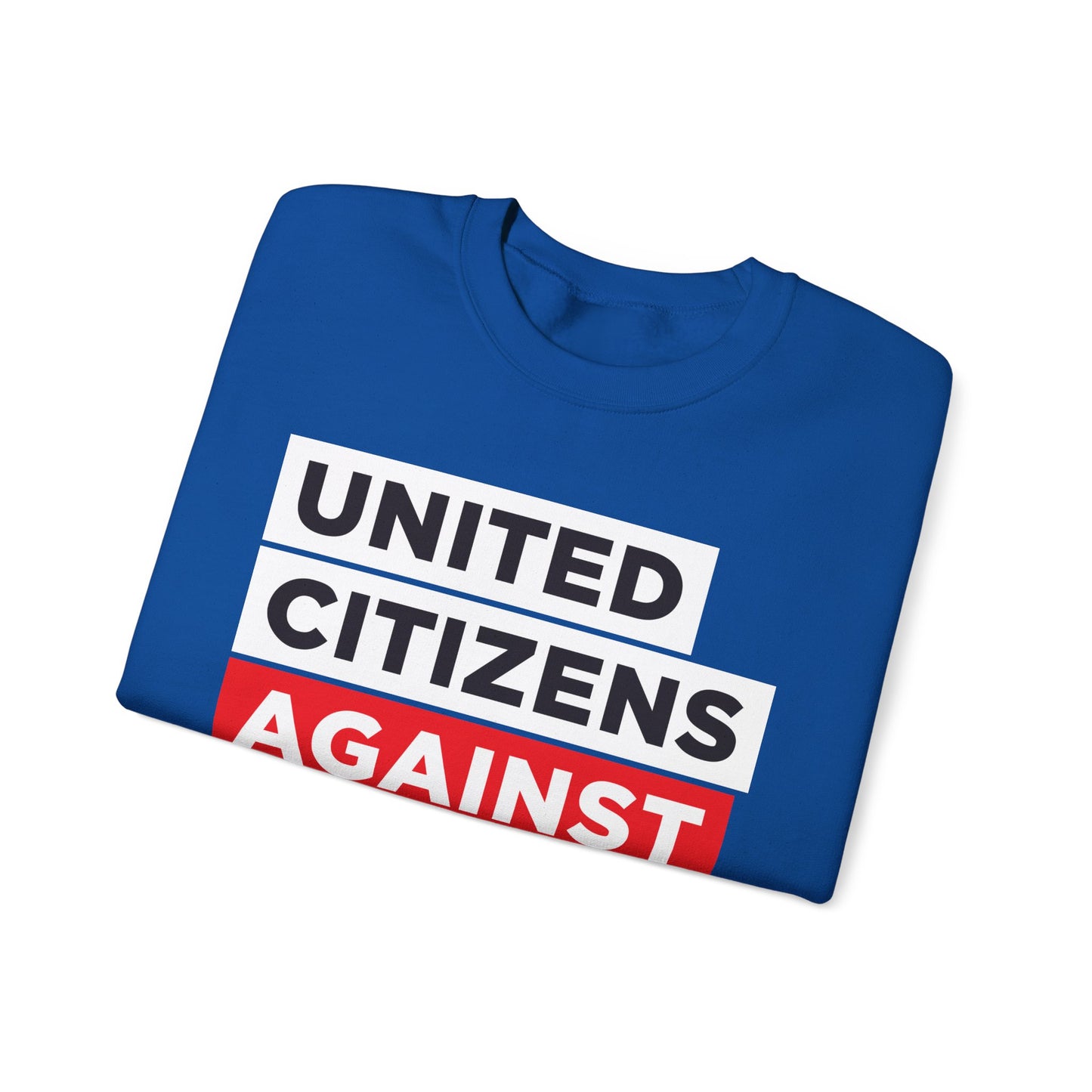 United Citizens Against Citizens United - Sweatshirt