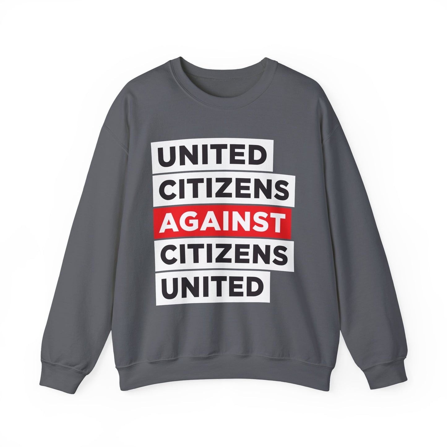 United Citizens Against Citizens United - Sweatshirt