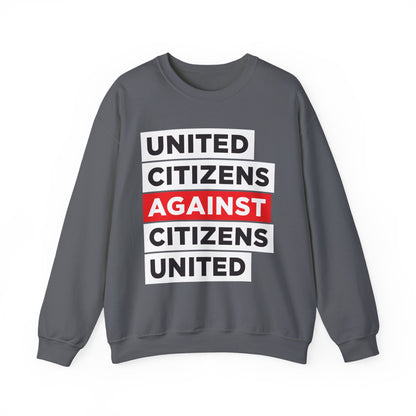 United Citizens Against Citizens United - Sweatshirt