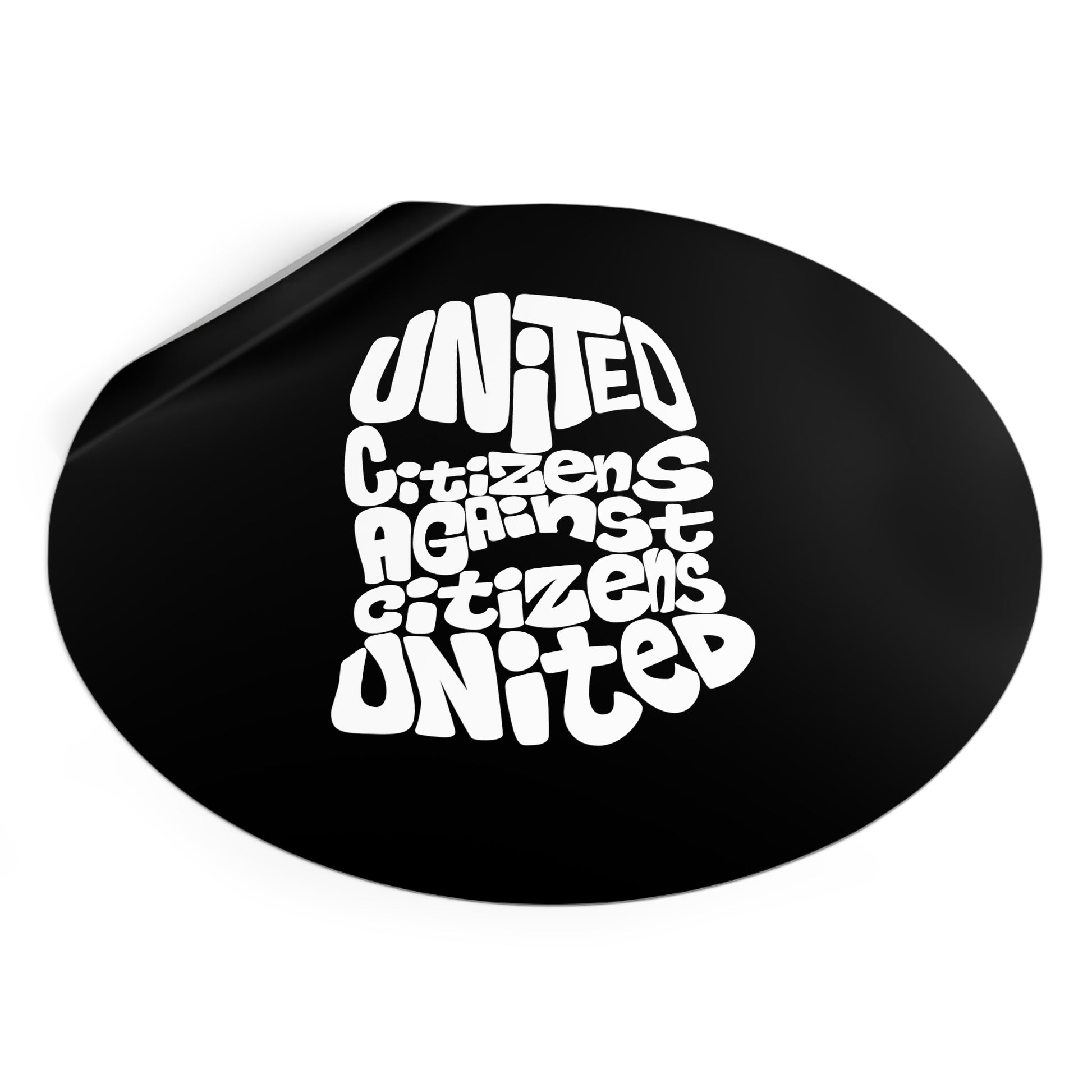United Citizens Against Citizens United – Round Vinyl Sticker