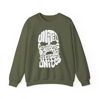 United Citizens Against Citizens United - Sweatshirt