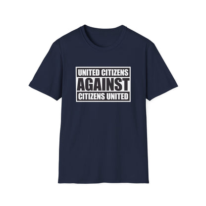United Citizens Against Citizens United - T-Shirt