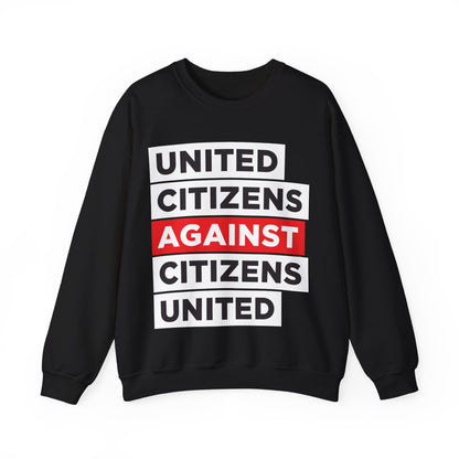 United Citizens Against Citizens United - Sweatshirt