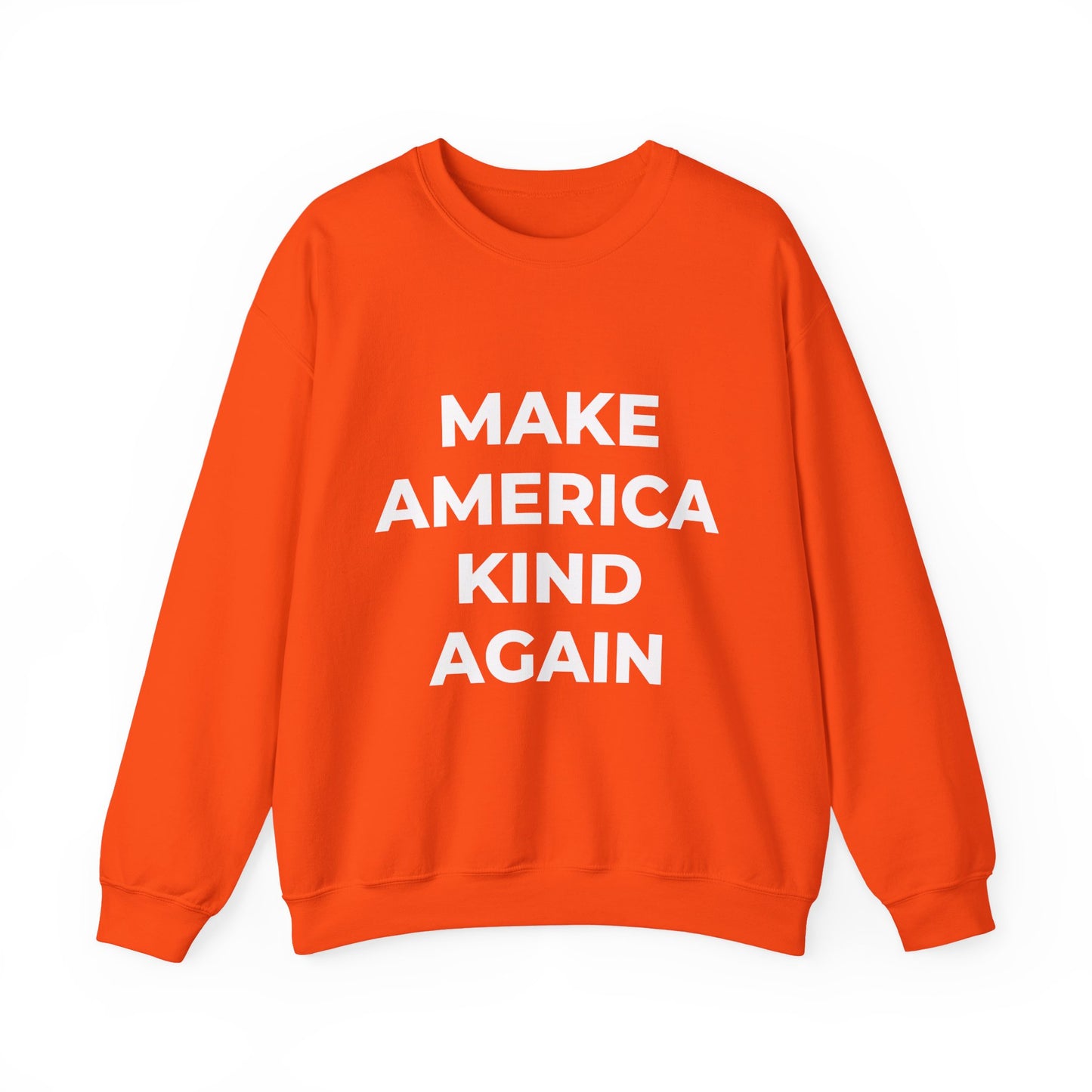 Make America Kind Again - Sweatshirt