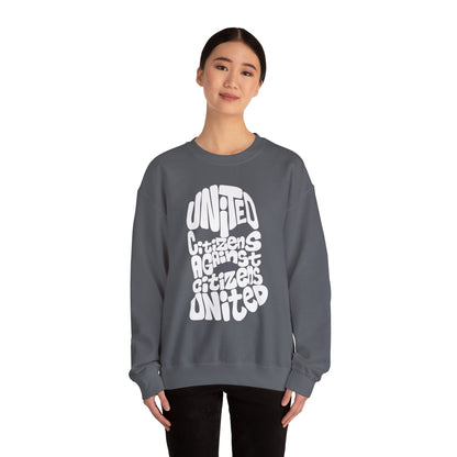 United Citizens Against Citizens United - Sweatshirt