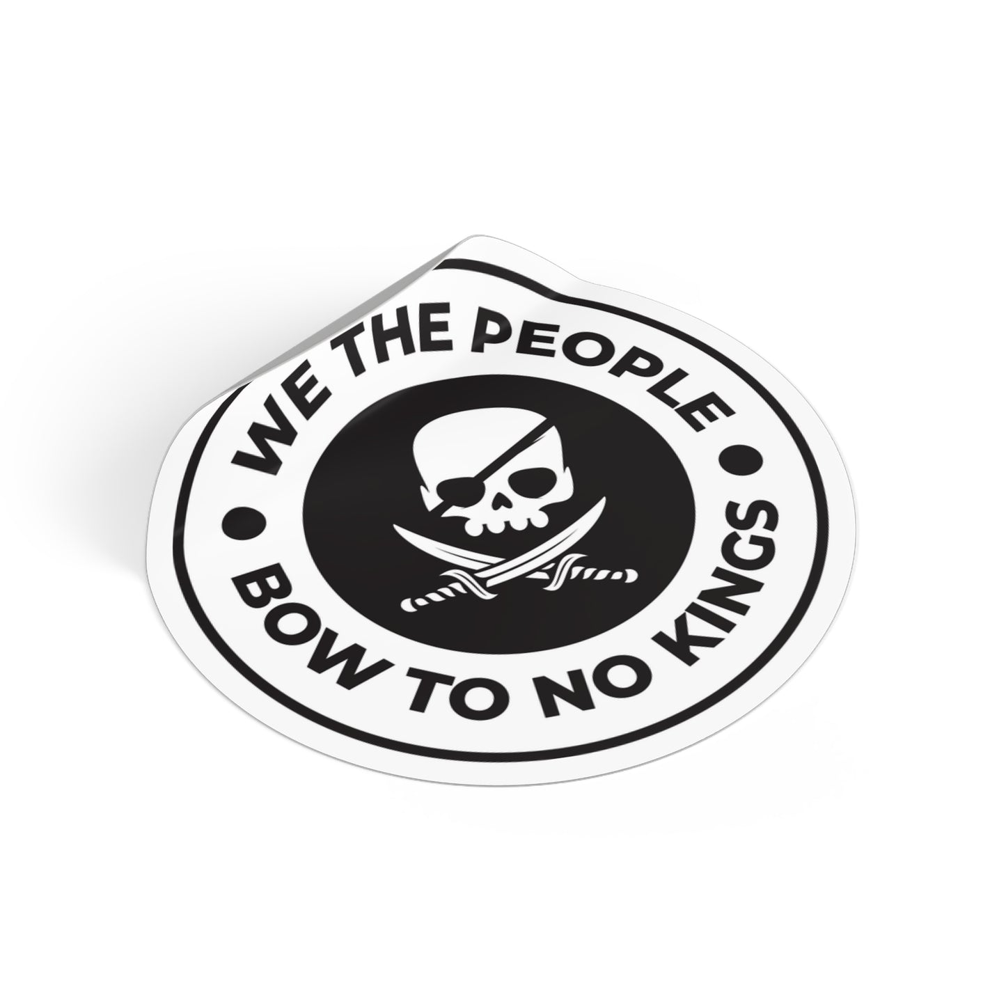 We The People Bow To No Kings – Round Vinyl Sticker