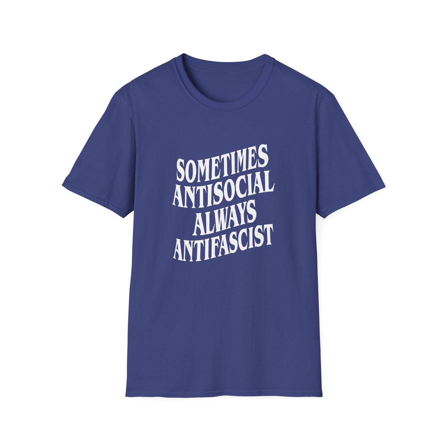 Sometimes Antisocial, Always Antifascist — Anti-Authoritarian T-Shirt