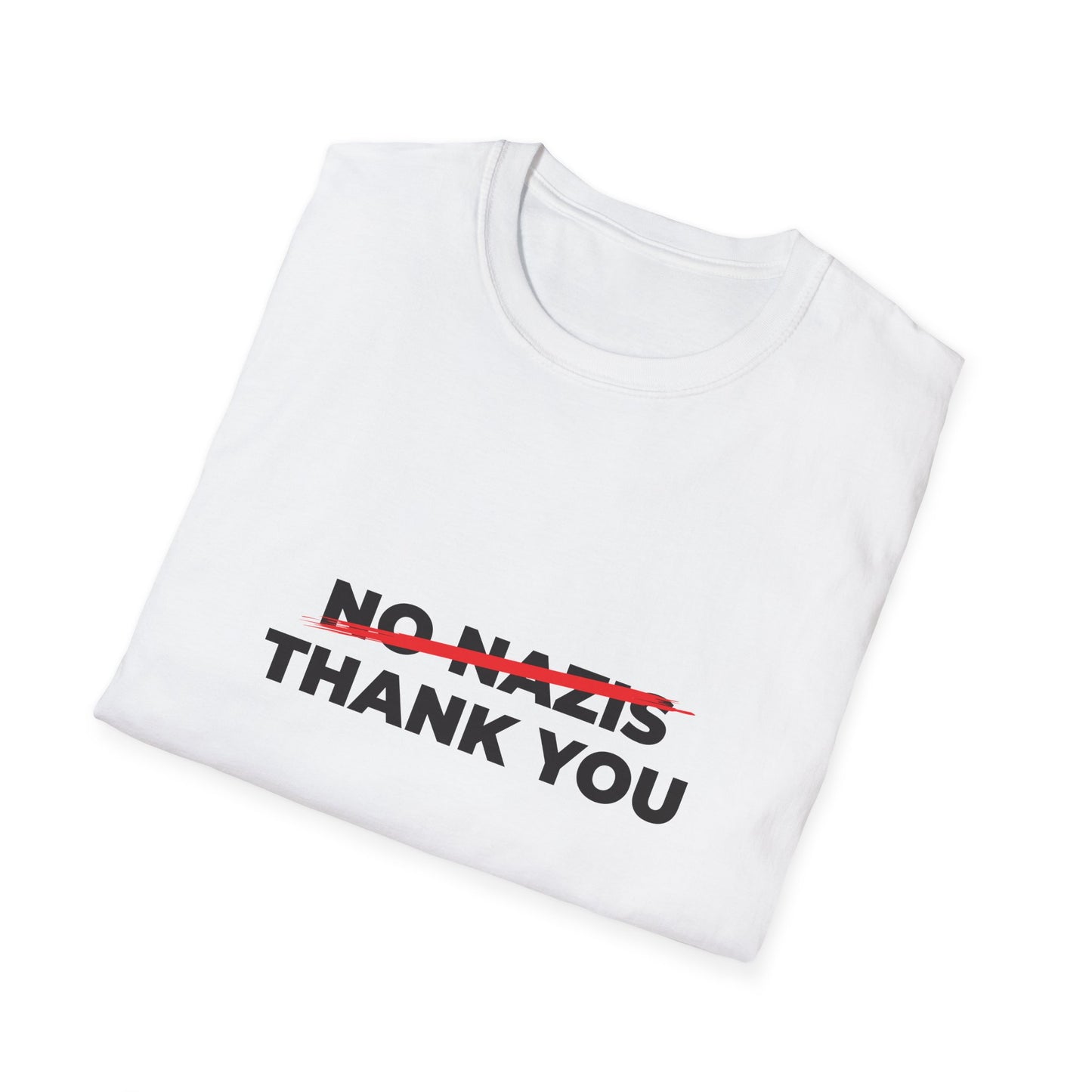 Nazis No Thanks – Anti-Fascist & Anti-Hate Protest T-Shirt