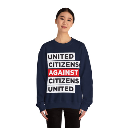 United Citizens Against Citizens United - Sweatshirt