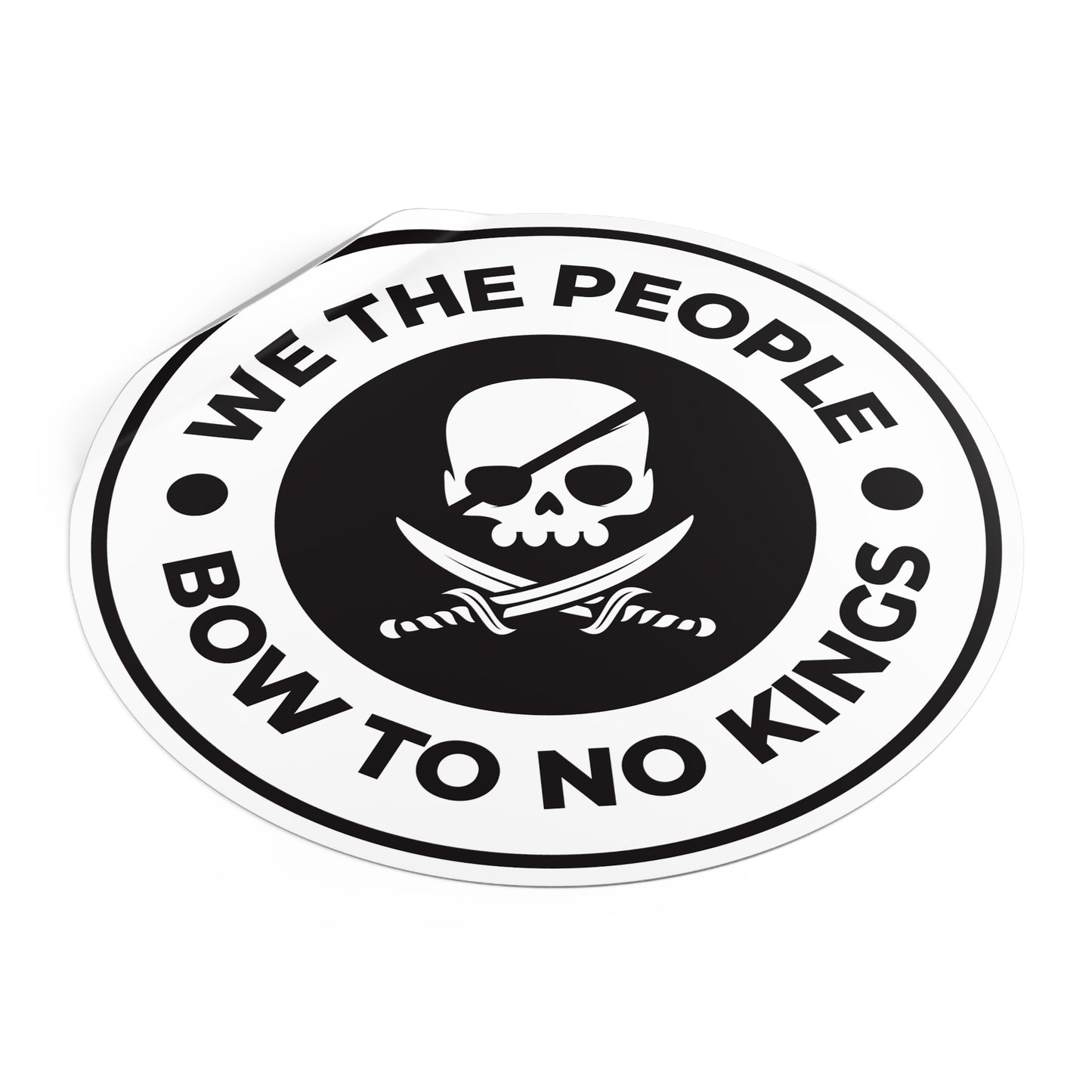 We The People Bow To No Kings - Round Vinyl Stickers