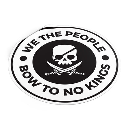 We The People Bow To No Kings - Round Vinyl Stickers
