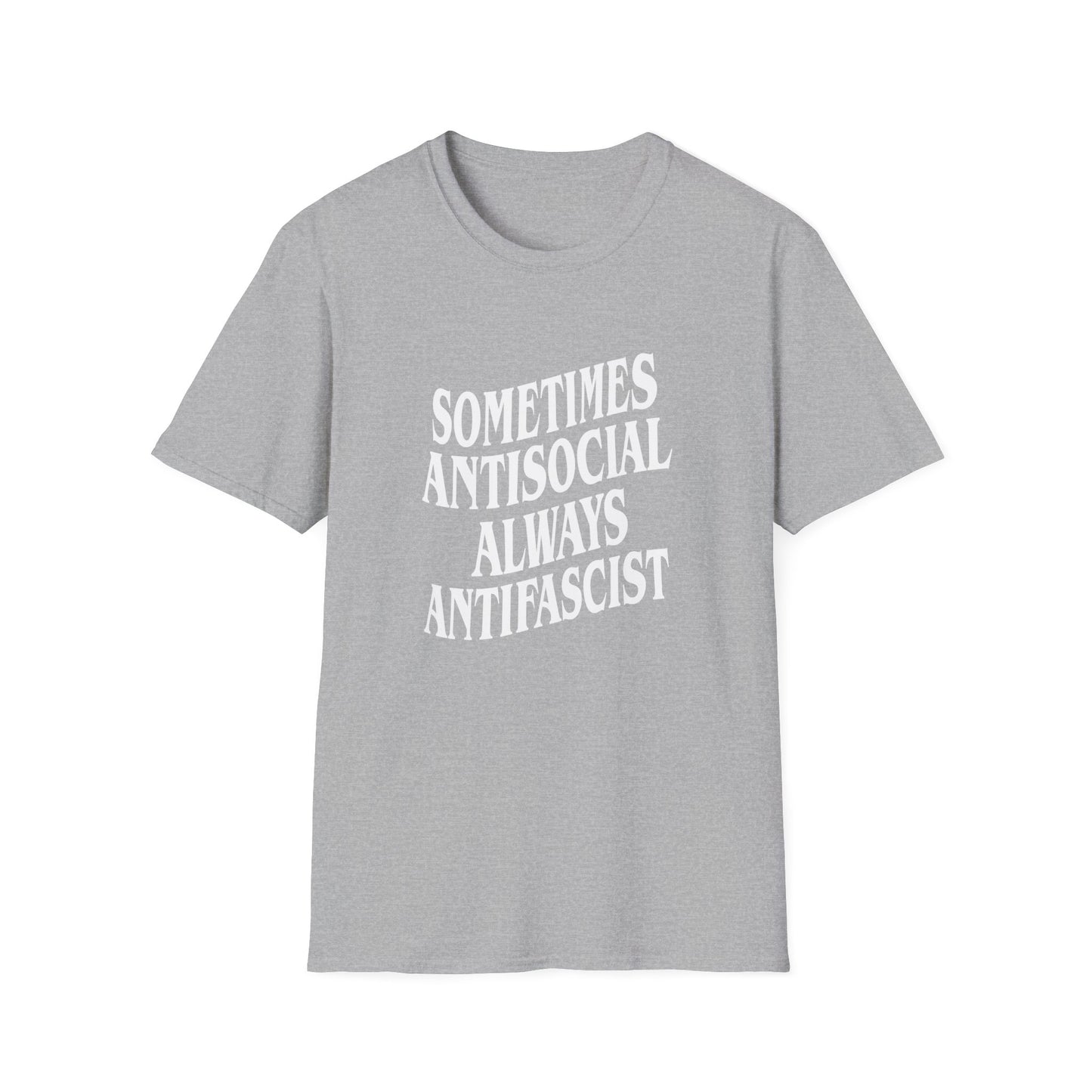 Sometimes Antisocial, Always Antifascist — Anti-Authoritarian T-Shirt