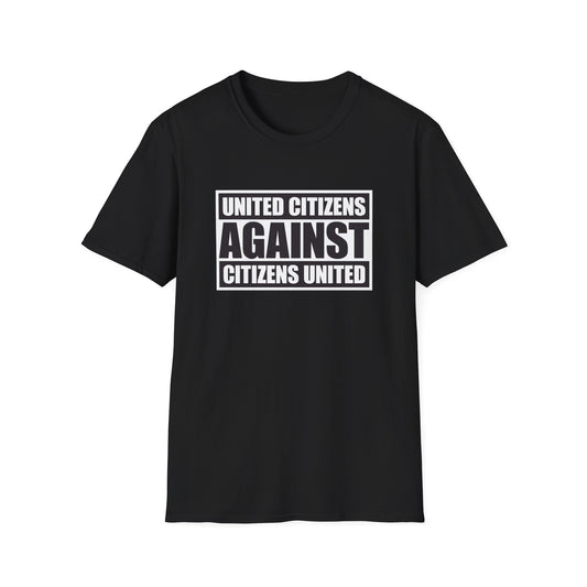 United Citizens Against Citizens United - T-Shirt