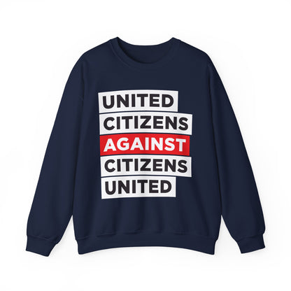 United Citizens Against Citizens United - Sweatshirt