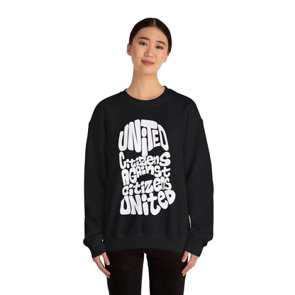 United Citizens Against Citizens United - Sweatshirt