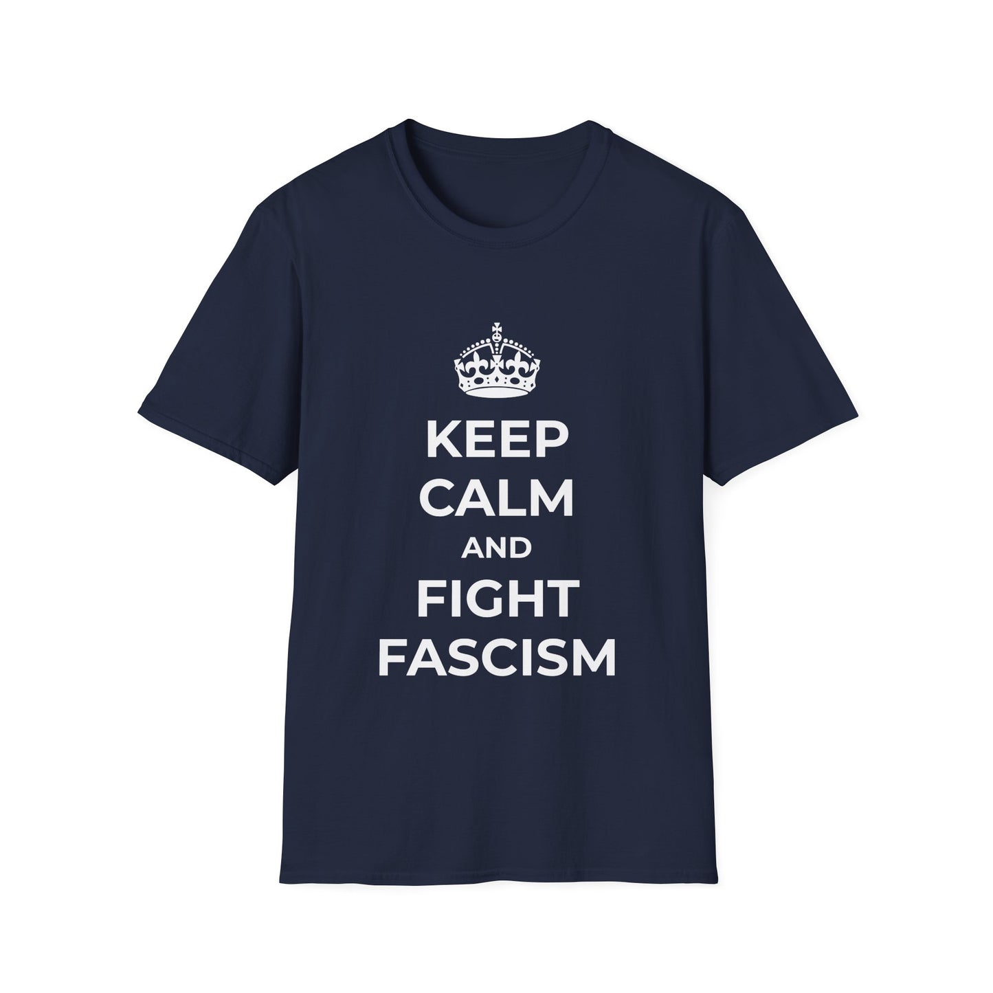 Keep Calm and Fight Fascism – Anti-Fascist T-Shirt