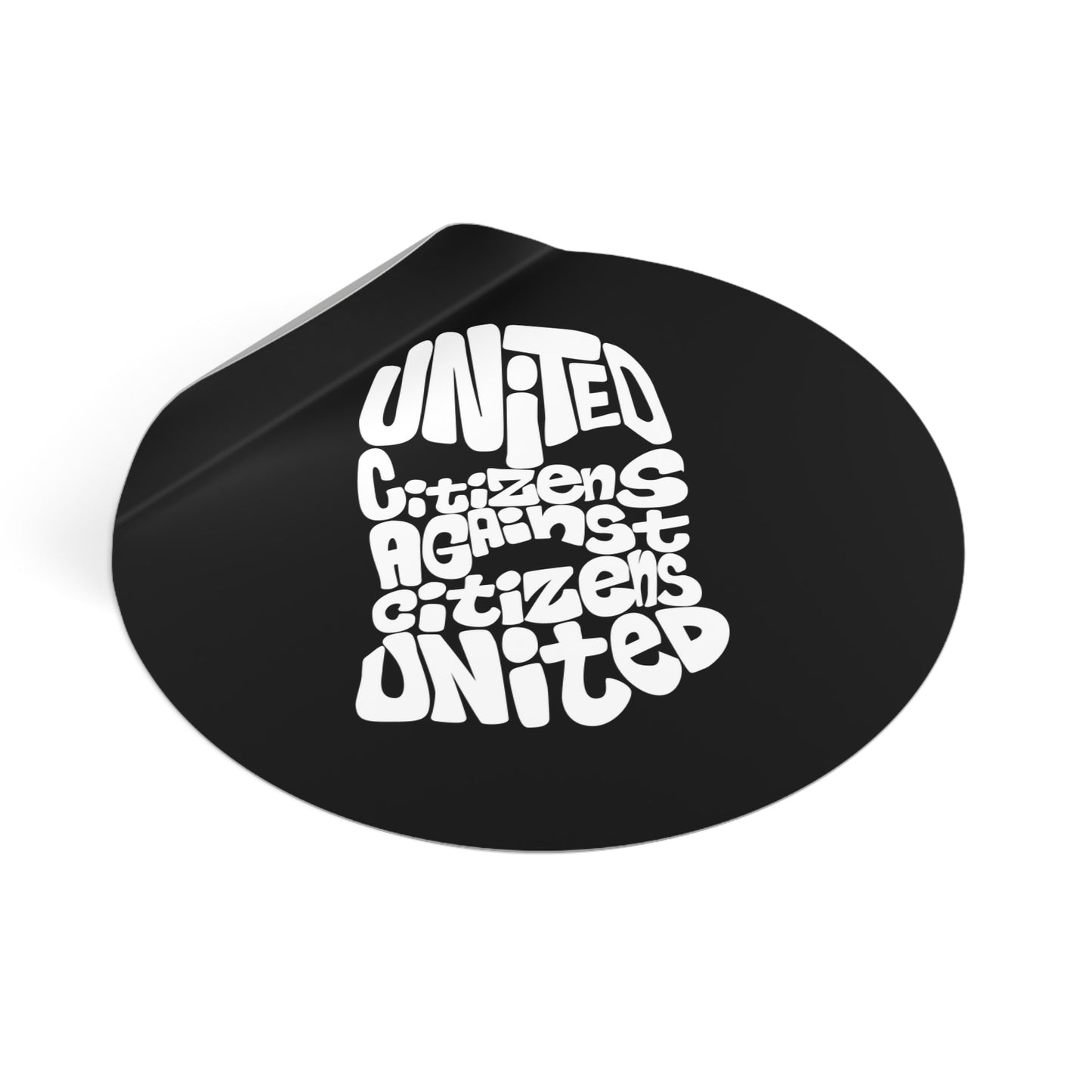 United Citizens Against Citizens United – Round Vinyl Sticker