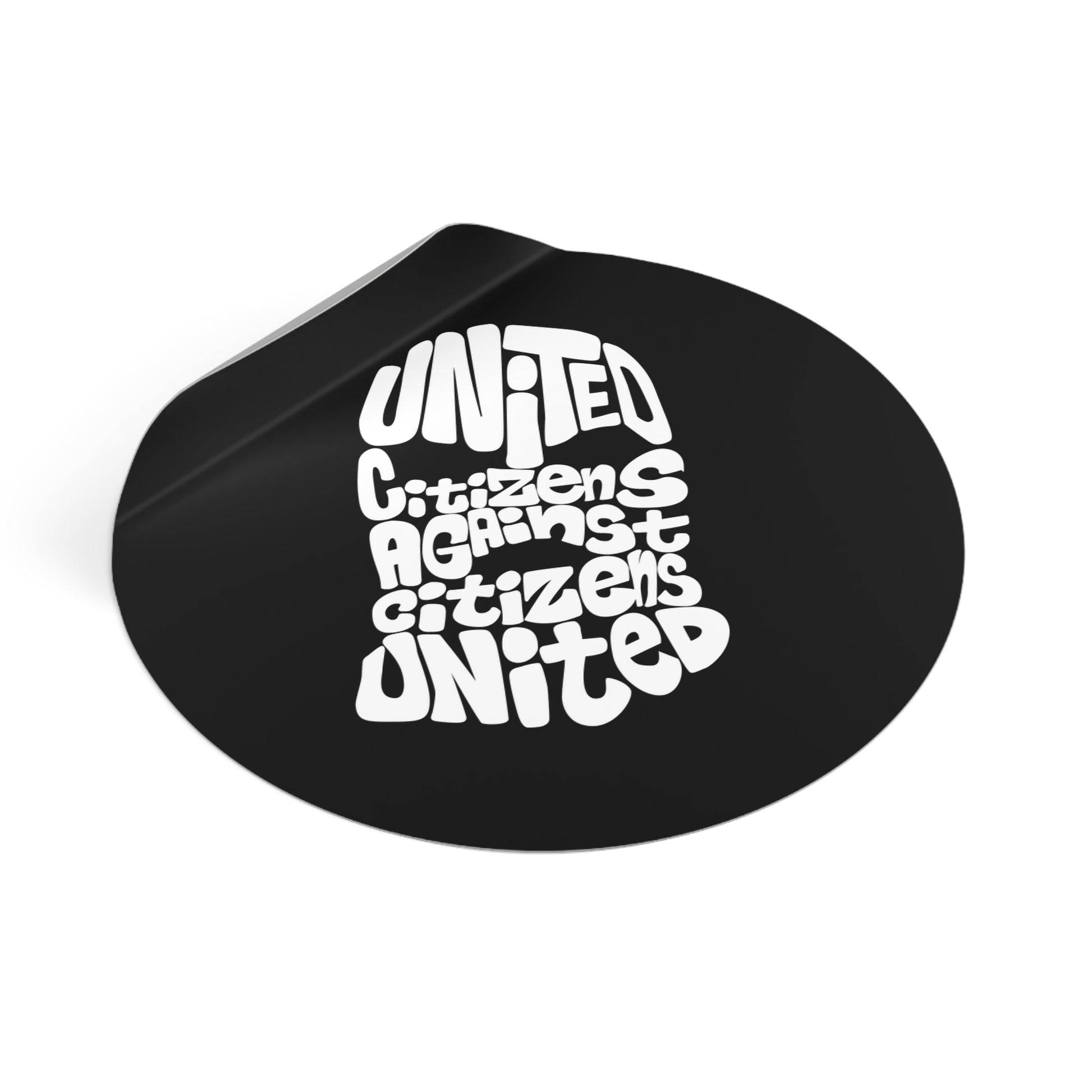 United Citizens Against Citizens United – Round Vinyl Sticker