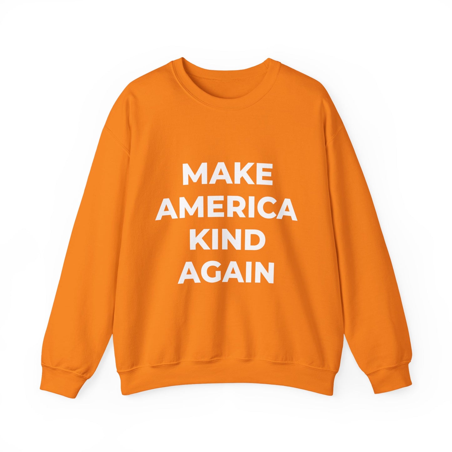 Make America Kind Again - Sweatshirt