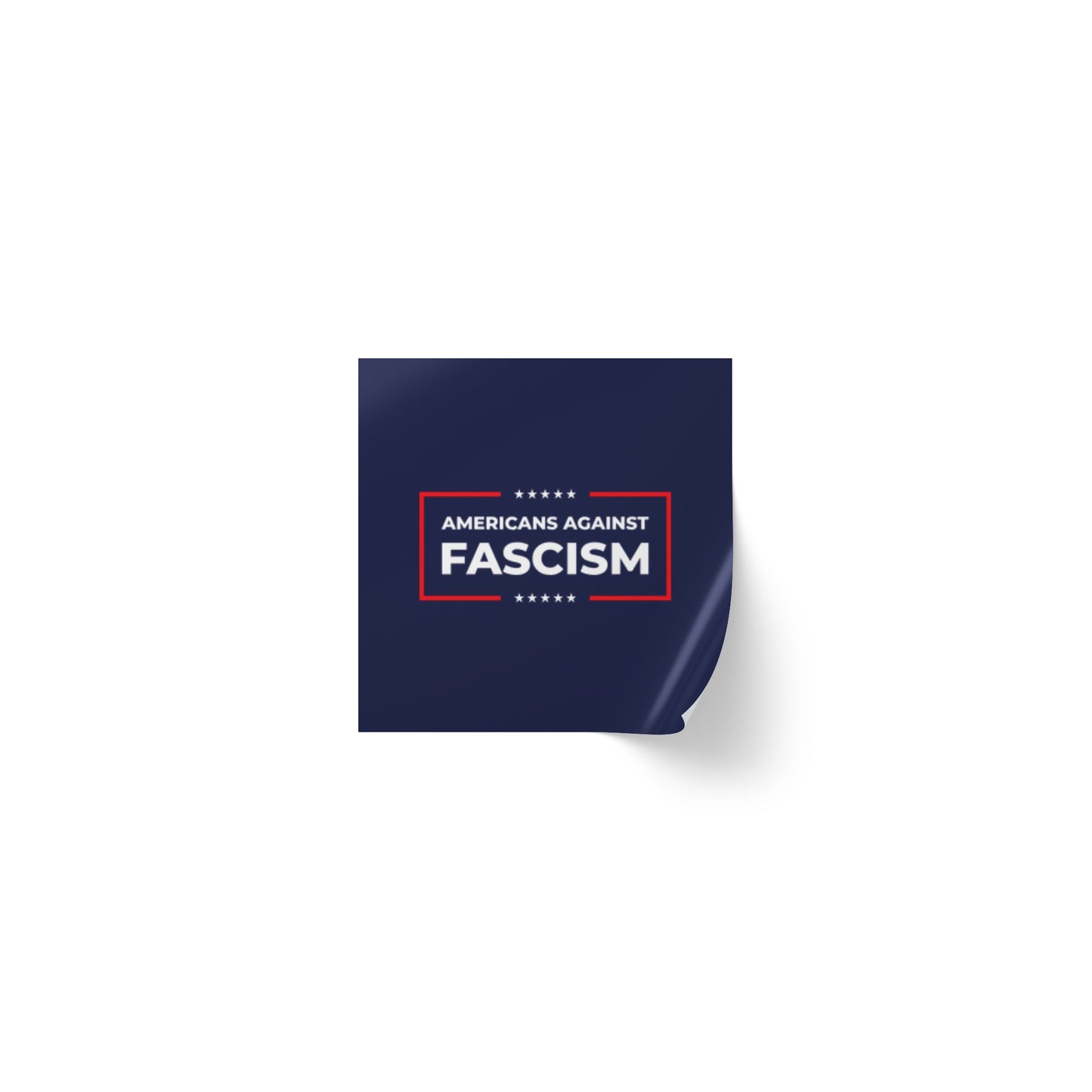 Americans Against Fascism - Square Vinyl Sticker Roll — Anti Trump Protest "No Kings" Antifascist Decals