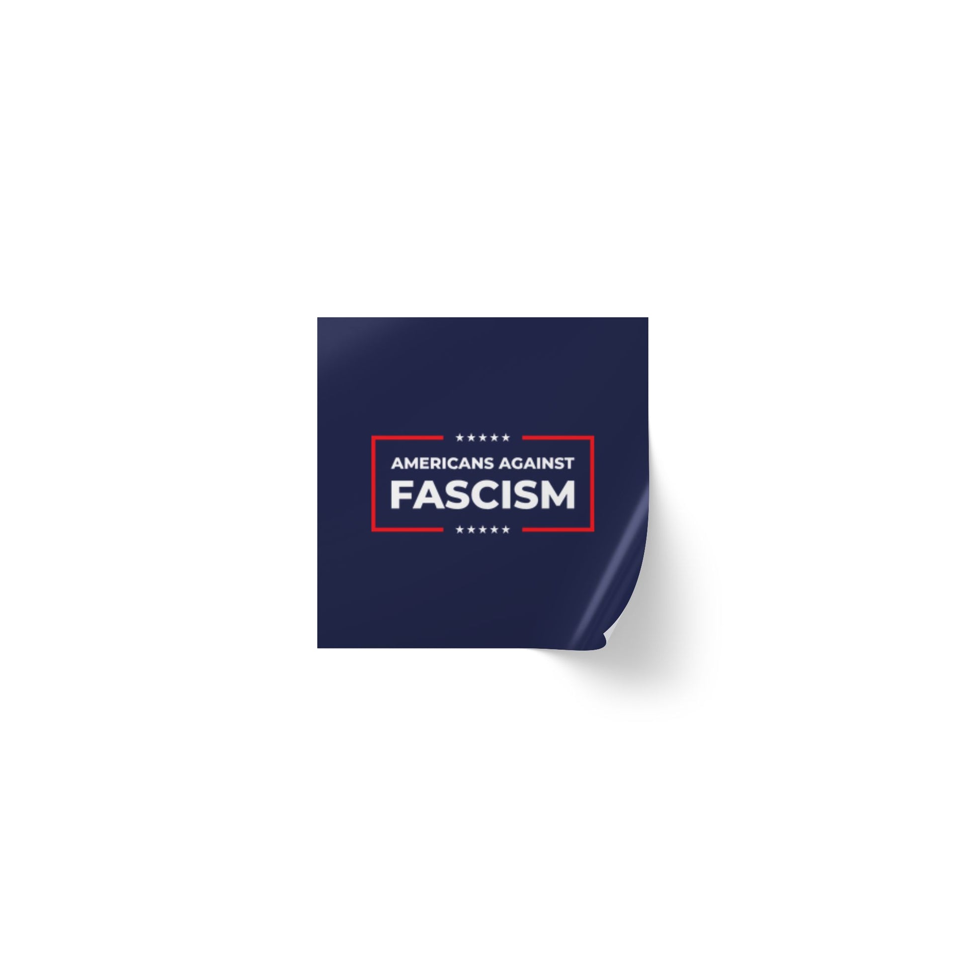 Americans Against Fascism - Square Vinyl Sticker Roll — Anti Trump Protest "No Kings" Antifascist Decals
