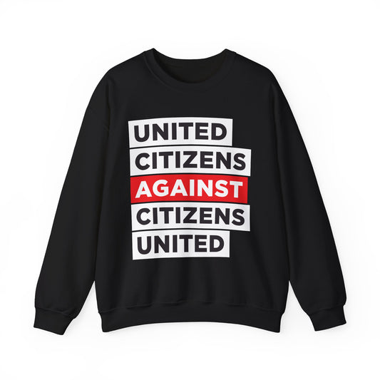 United Citizens Against Citizens United - Sweatshirt