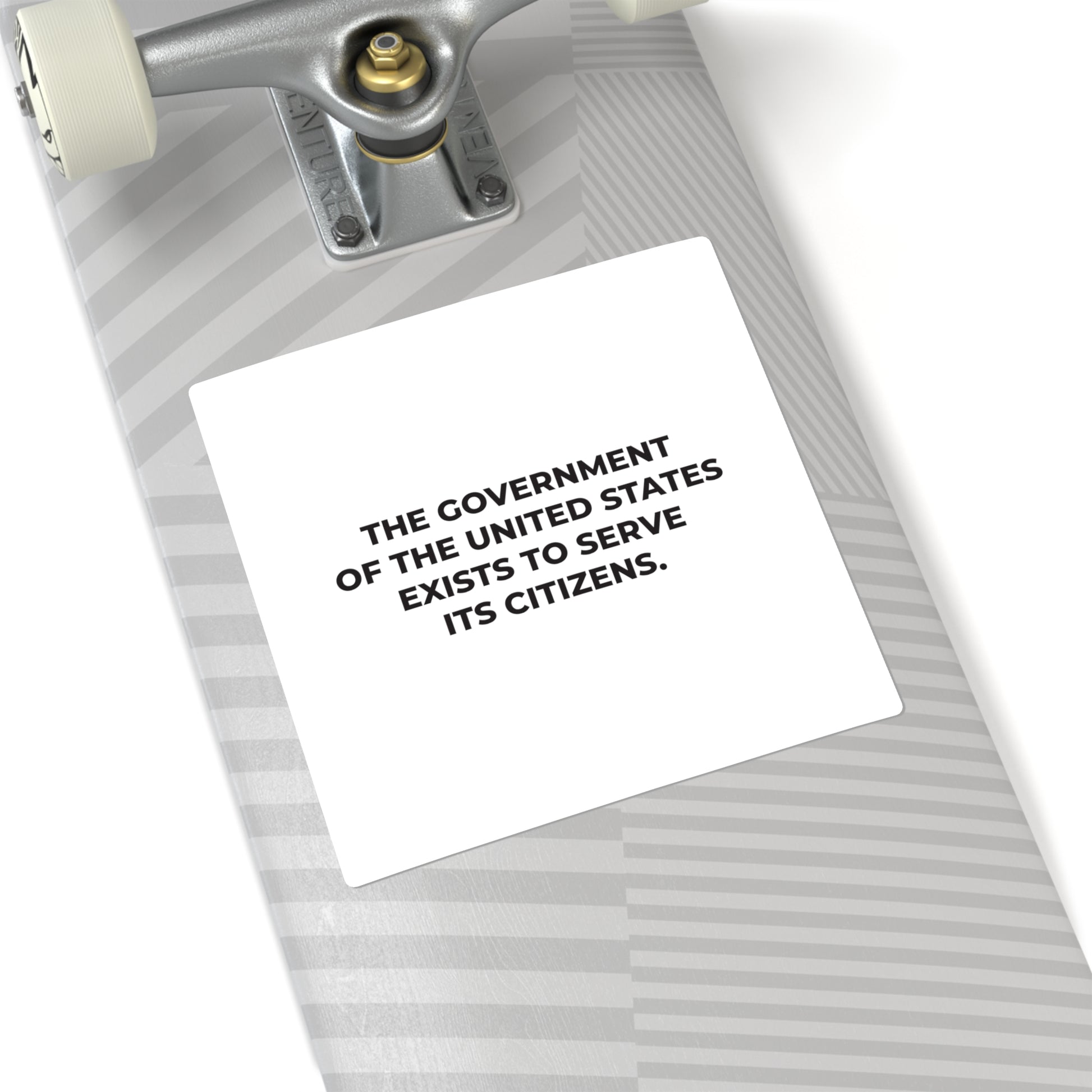 Square Stickers - The government of the United States exists to serve its citizens - Free Oppression