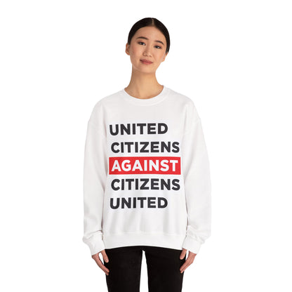United Citizens Against Citizens United - Sweatshirt