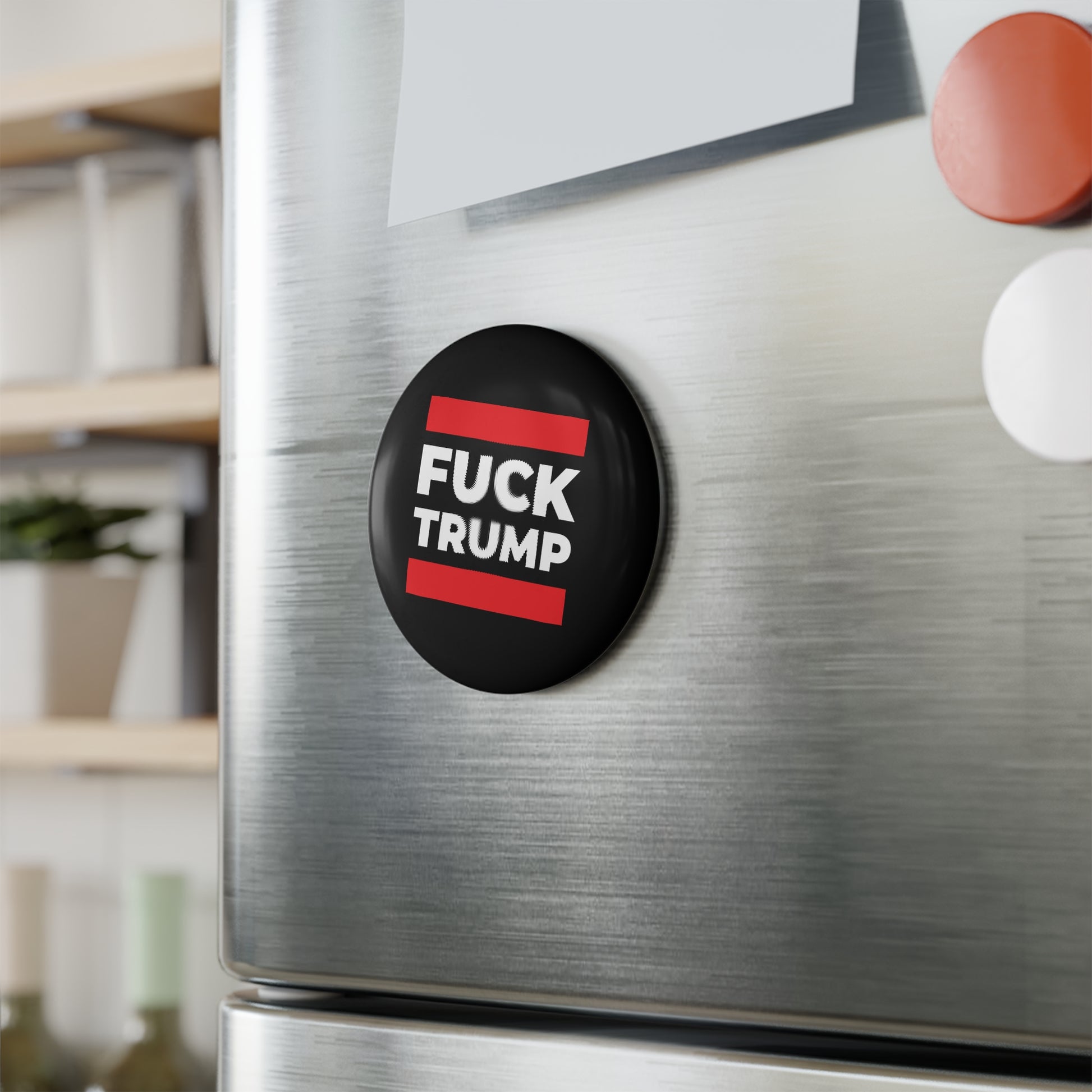 Fuck Trump - Round Button Magnet - 1 & 10 pcs - Free Oppression