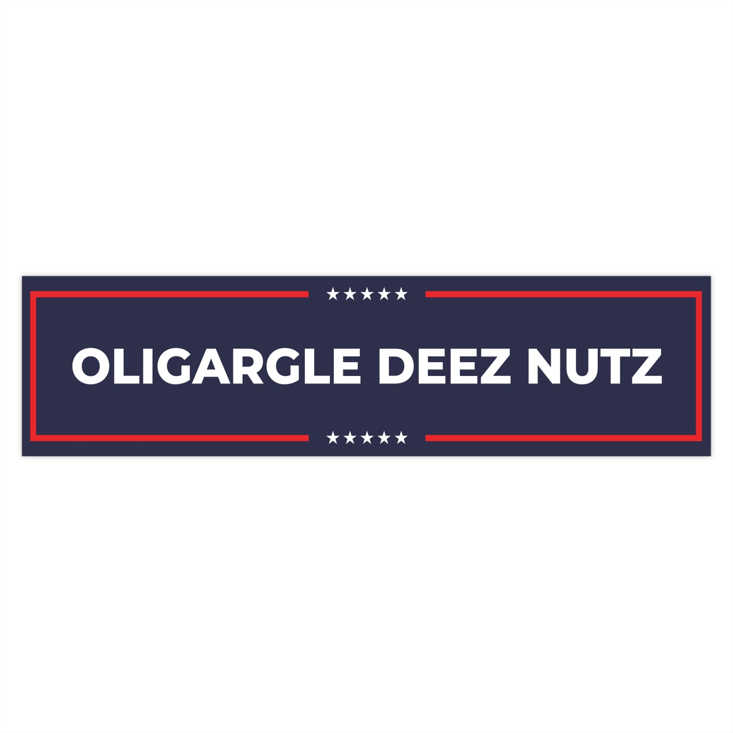 Oligargle Deez Nutz – Bumper Sticker