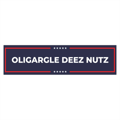 Oligargle Deez Nutz – Bumper Sticker