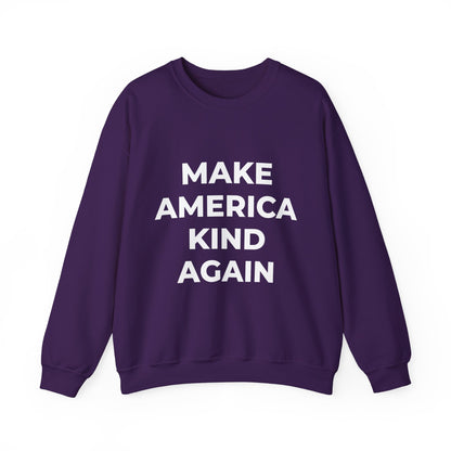 Make America Kind Again - Sweatshirt