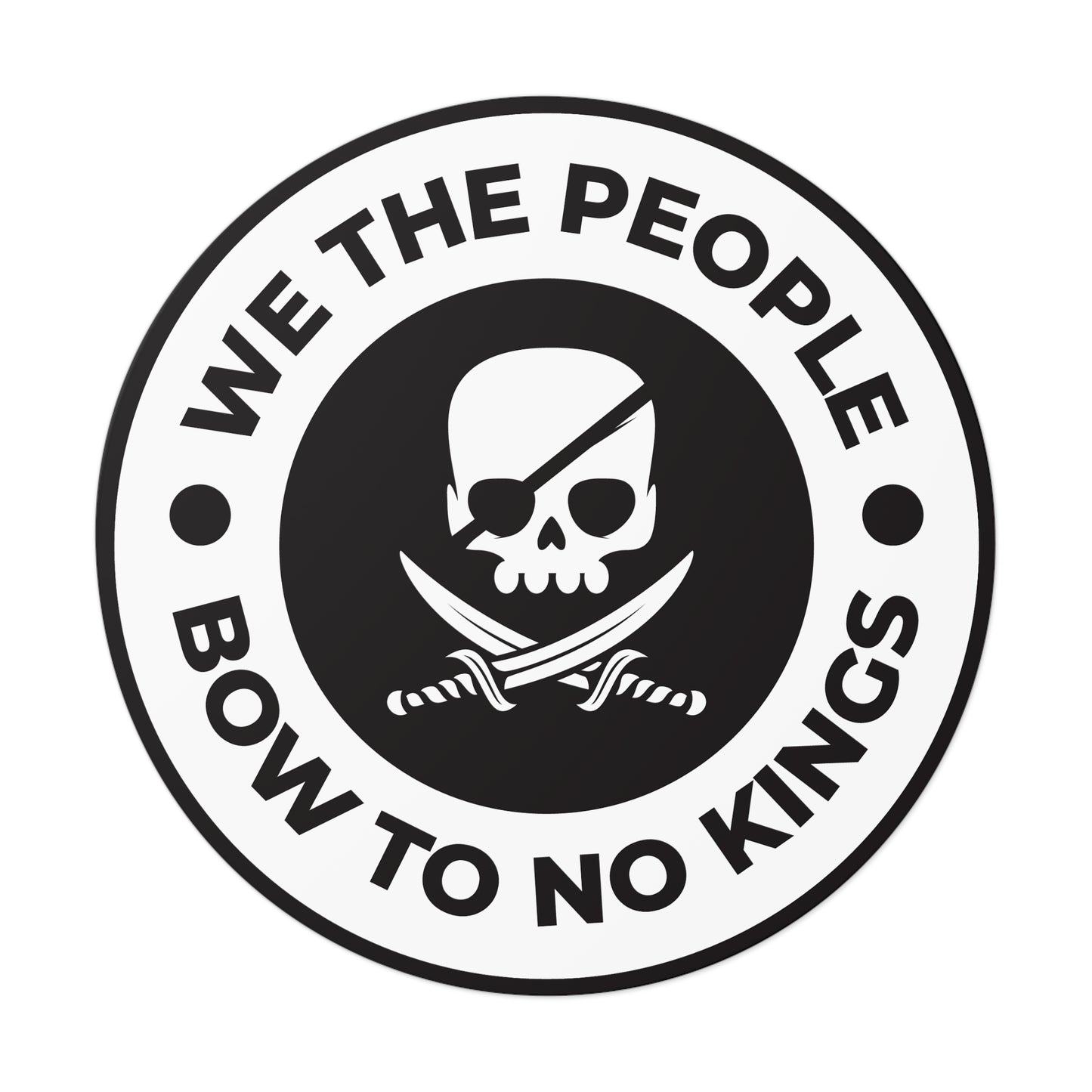 We The People Bow To No Kings – Round Vinyl Sticker
