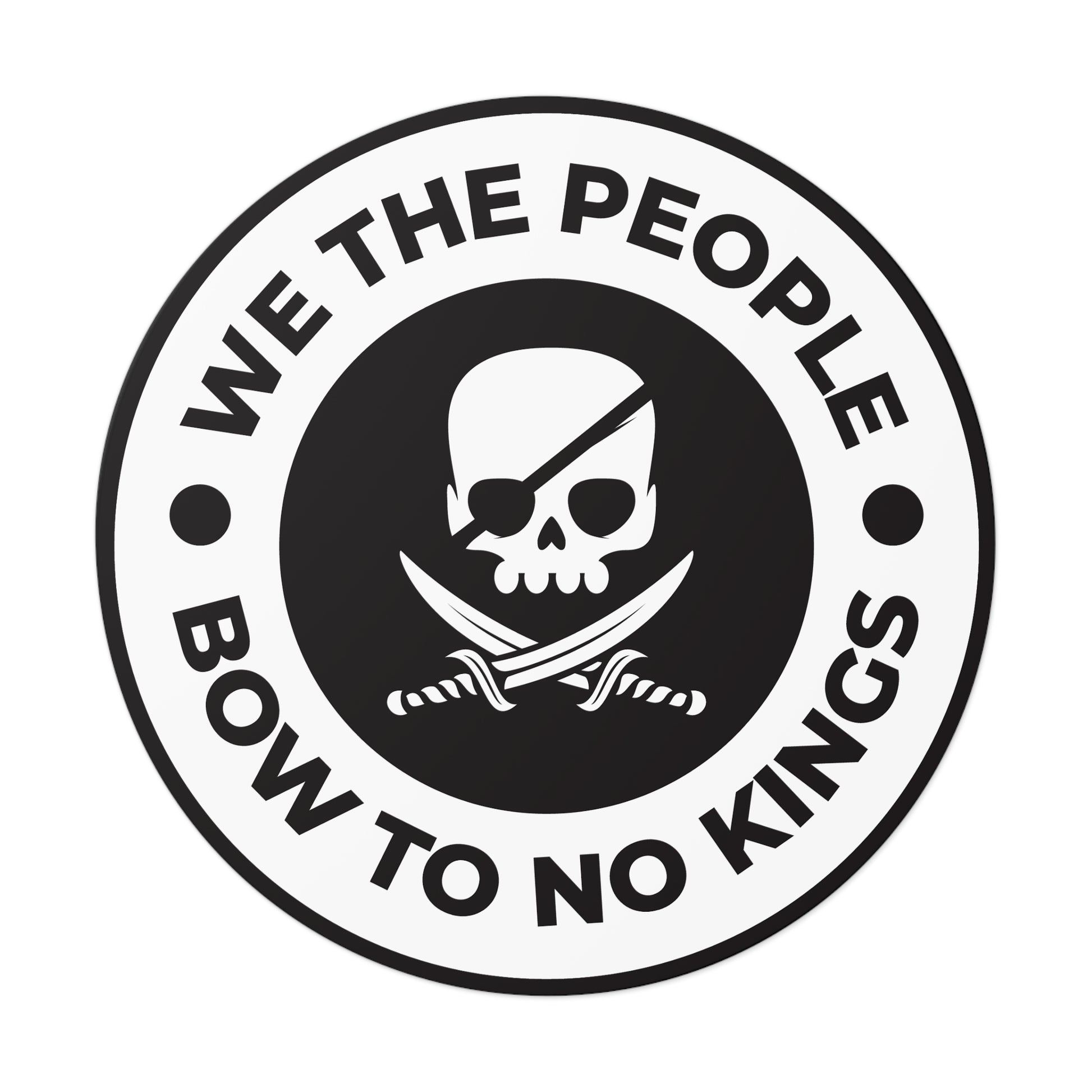 We The People Bow To No Kings – Round Vinyl Sticker