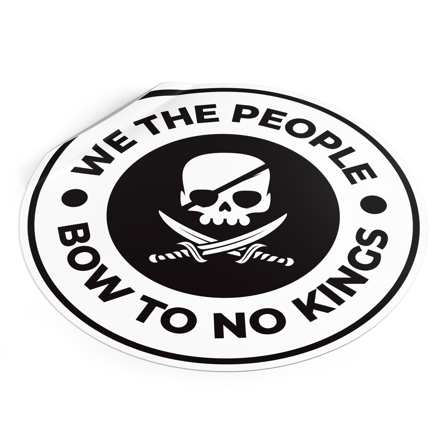 We The People Bow To No Kings - Round Vinyl Stickers