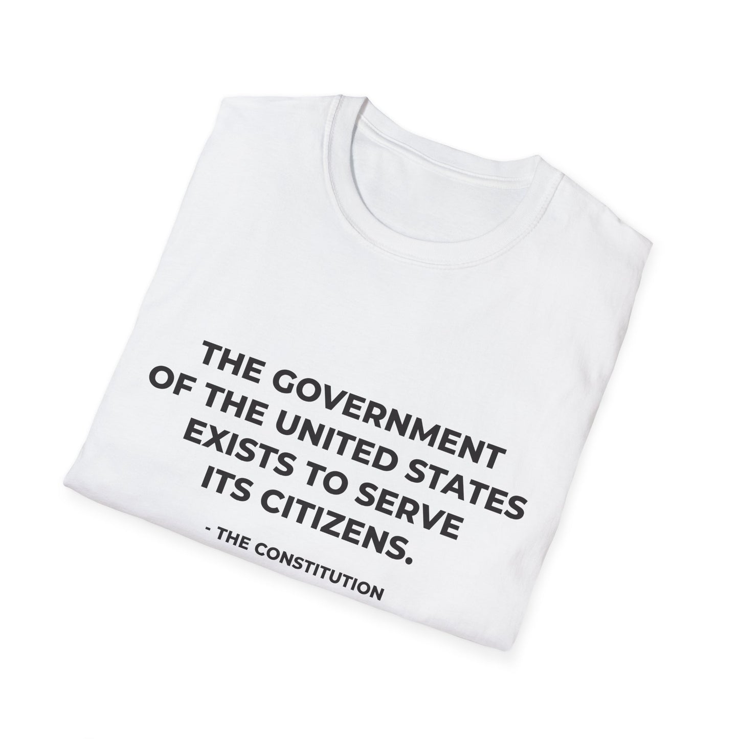Le gouvernement des États-Unis existe pour servir ses citoyens - T-shirt