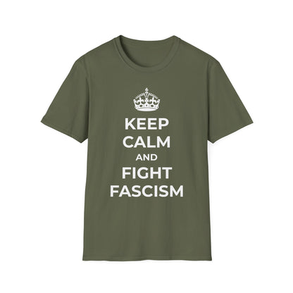 Keep Calm And Fight Fascism - T-Shirt