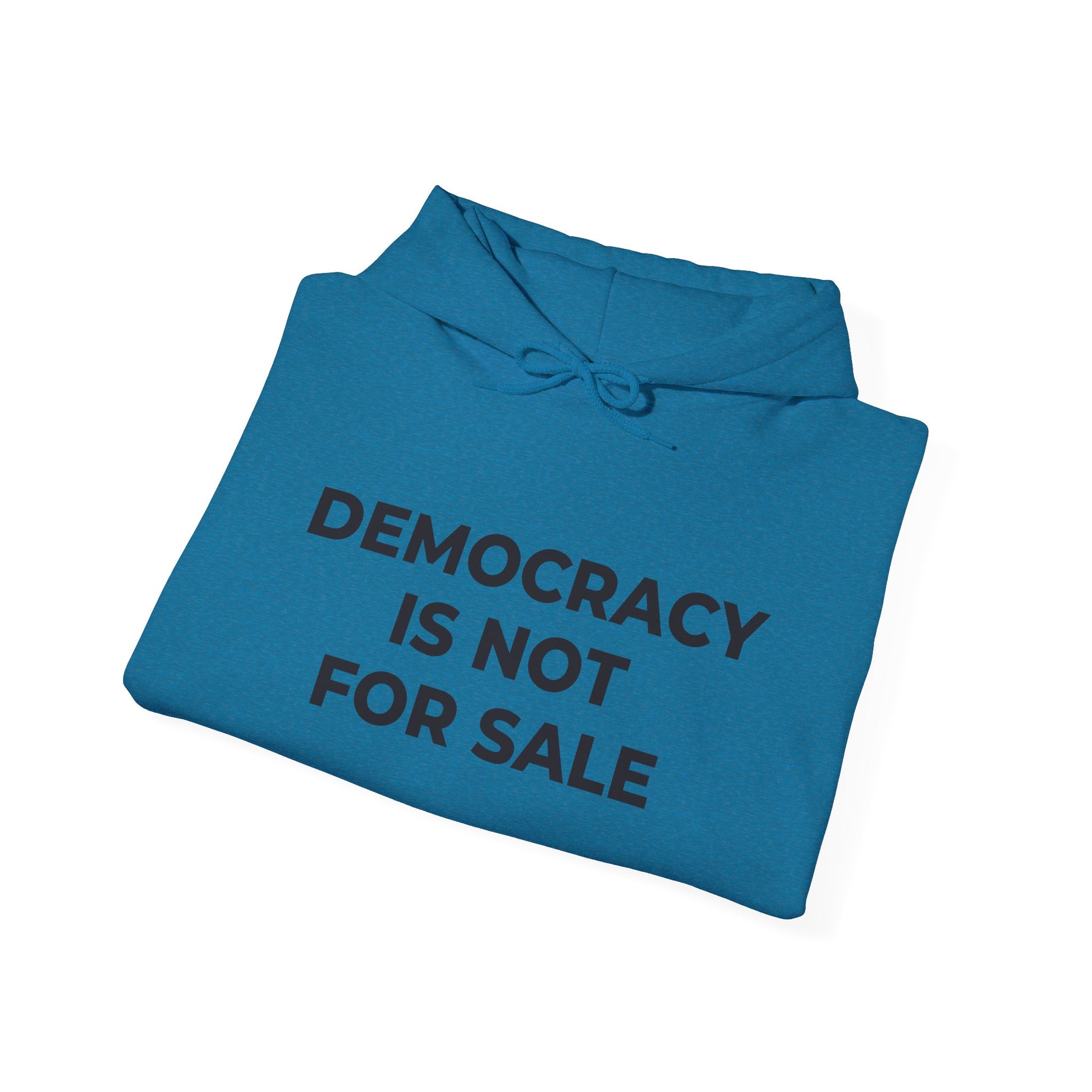 Hoodie - Democracy Is Not For Sale - Free Oppression