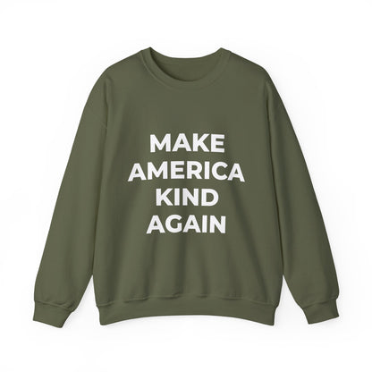 Make America Kind Again - Sweatshirt