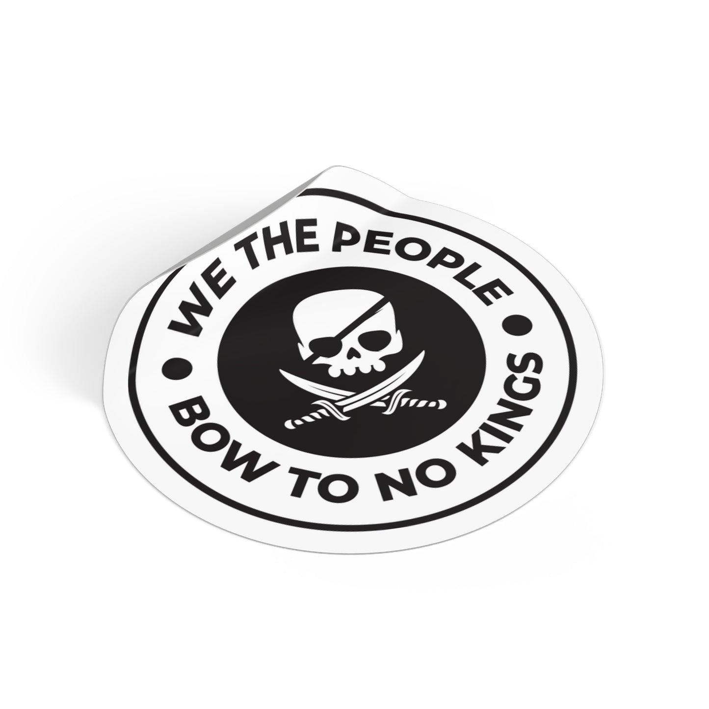 We The People Bow To No Kings - Round Vinyl Stickers