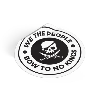 We The People Bow To No Kings - Round Vinyl Stickers