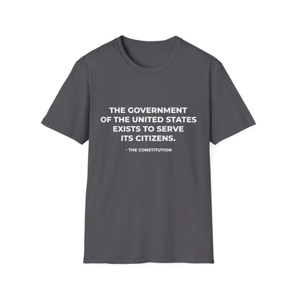 Le gouvernement des États-Unis existe pour servir ses citoyens - T-shirt
