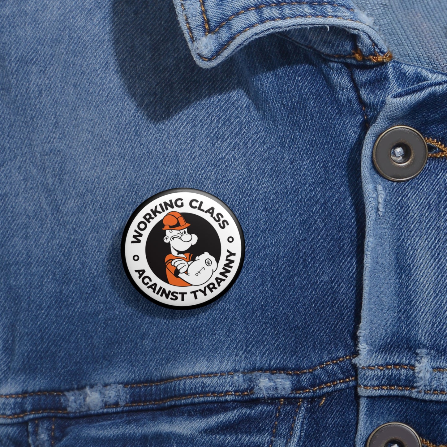 Working Class Against Tyranny – Pin Button